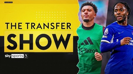 Chelsea and Man Utd seriously considering separate deals for Sancho and Sterling | Transfer Show