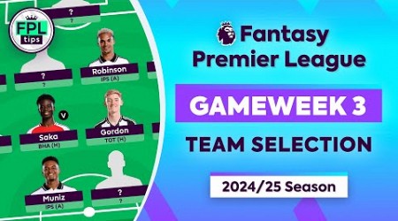 FPL GW3: TEAM SELECTION | Play the Wildcard? | Gameweek 3 | Fantasy Premier League 2024/25 Tips