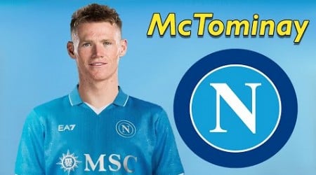 Scott McTominay ● Welcome to Napoli 