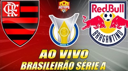 FLAMENGO X BRAGANTINO AO VIVO Campeonato Brasileiro Série A 24ª Rodada - NARRAÇÃO