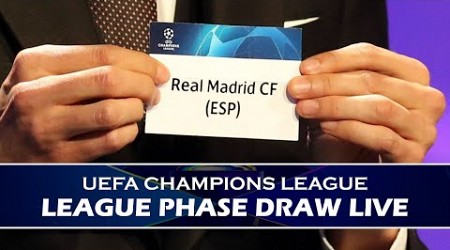 UEFA Champions League Draw Live - League phase