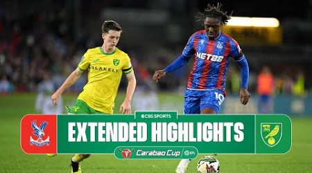 Crystal Palace vs. Norwich City: Extended Highlights | Carabao Cup | CBS Sports Golazo