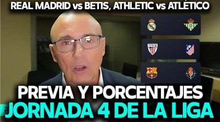 REAL MADRID vs BETIS, ATHLETIC CLUB vs ATLÉTICO MADRID, BARCELONA vs VALLADOLID... PORCENTAJES J.4