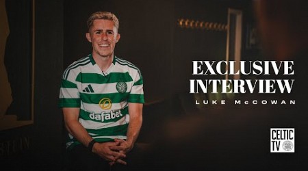 What&#39;s On Celtic TV | Exclusive Interview with our latest Celt! Welcome to Paradise, Luke McCowan!