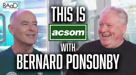 BERNARD PONSONBY // This is ACSOM // A Celtic State of Mind // The link between football &amp; politics