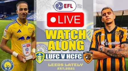 LEEDS UNITED VS HULL CITY! LIVE CHAMPIONSHIP WATCHALONG WITH ANALYSIS!