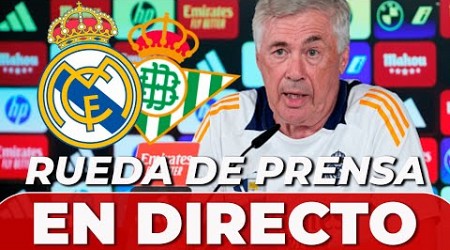 CARLO ANCELOTTI, EN DIRECTO | RUEDA DE PRENSA previa REAL MADRID vs. BETIS