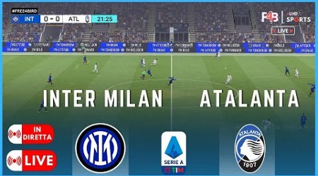 INTER MILAN VS ATALANTA IN DIRETTA | LIVE | SERIE A 24 - 25 | SIMULAZIONE E RISULTATI LIVE #italy