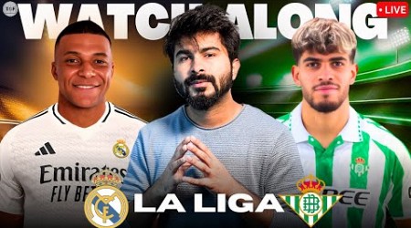 Real Madrid v Real Betis LIVE Score | Watchalong &amp; Reaction LIVE La Liga 24/25