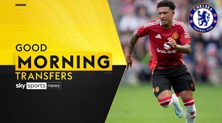 Could Jadon Sancho be heading to Chelsea? | Good Morning Transfers