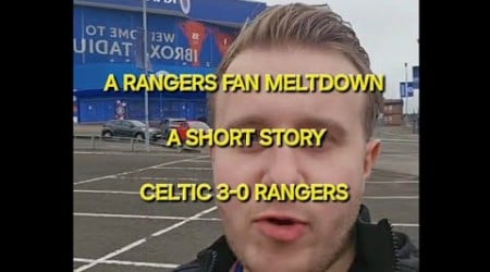 A Rangers Fan Meltdown 