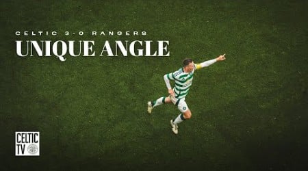 Unique Angle | Celtic 3-0 Rangers | Daizen Maeda, Kyogo &amp; Callum McGregor on target in Glasgow Derby