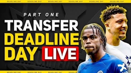 SANCHO TO CHELSEA! Chukwuemeka Deal? TRANSFER DEADLINE DAY LIVE