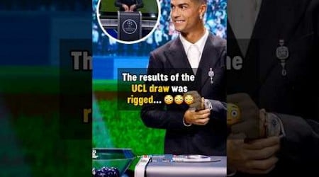 UCL draw was RIGGED 