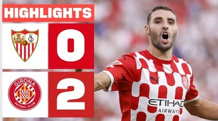 SEVILLA FC 0 - 2 GIRONA FC | RESUMEN LALIGA EA SPORTS