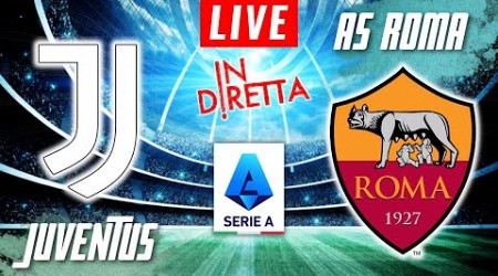 JUVENTUS VS AS ROMA LIVE | ITALIAN SERIE A FOOTBALL MATCH IN DIRETTA | TELECRONACA