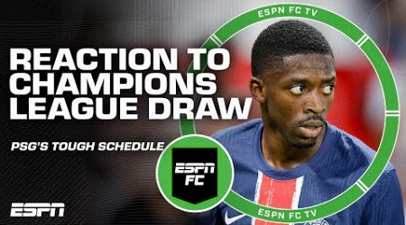 CHAMPIONS LEAGUE DRAW REACTION: &#39;PSG have a difficult schedule&#39; - Gab Marcotti | ESPN FC