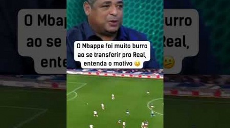 Mbappe foi burro ao ir pro Real Madrid