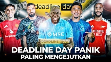 Drama Menit Akhir Penutupan Bursa Semua Klub Besar Tiba tiba Panik! Pembelian Mengejutkan 2024/2025