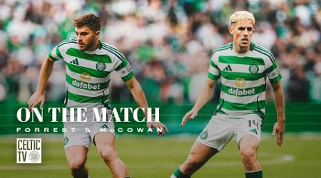 James Forrest &amp; Luke McCowan On The Match | Celtic 3-0 Rangers | Dominant Derby win for Celts!