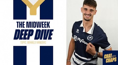 THE MIDWEEK DEEP DIVE - WHAT CAN WE EXPECT FROM IVANOVIC? #millwall #millwallfc #vojvodina