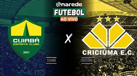 CUIABÁ X CRICIÚMA AO VIVO - TRANSMISSÃO BRASILEIRÃO 2024