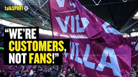 Aston Villa Fan SLAMS The Club For Champions League Ticket Prices &amp; &#39;SHAMBOLIC&#39; Treatment Of Fans 