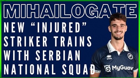 THE DEN DAILY- “INJURED” STRIKER TRAINS WITH SERBIAN NATIONAL SQUAD #millwallfc #millwall #Serbia