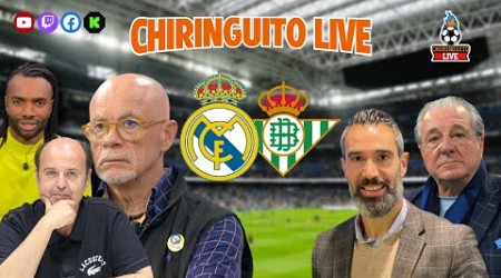 ⚽ REAL MADRID - BETIS | CHIRINGUITO LIVE