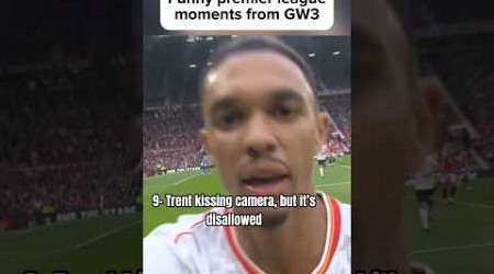 Funny Premier League Moments GW3