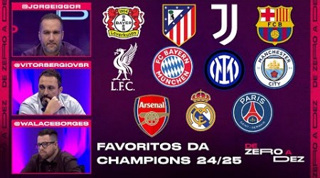 QUEM É O PRINCIPAL FAVORITO PARA A CHAMPIONS LEAGUE 2024/25? CRAVAMOS! | DE ZERO A DEZ