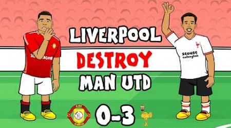 LIVERPOOL CRUSH MAN UTD