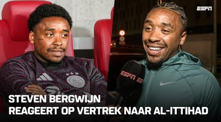 ✔️ Steven BERGWIJN bevestigt LASTMINUTE vertrek naar Al-Ittihad: &quot;Goed voor iedereen&quot; 