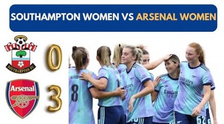 FRIENDLY- SOUTHAMPTON WOMEN 0- 3 ARSENAL WOMEN#arsenalwomen #arsenalwfc #southamptonfc