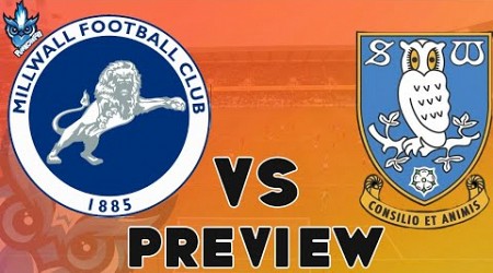 MILLWALL F.C. VS SHEFFIELD WEDNESDAY F.C. PREVIEW 2024 2025