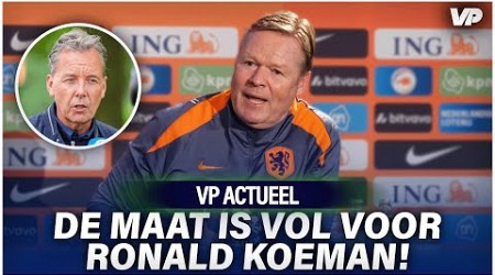 Koeman GRIJPT HARD IN na &#39;RESPECTLOZE VRAAG&#39; Valentijn Driessen 