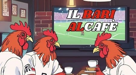 IL BARI ALCAFÈ - SAMPDORIA-BARI SERIE B. IL COMMENTO IN DIRETTA CON CLAUDIO MELE E FRANCO CIRICI