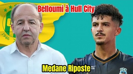 Medane Défend la JSK | Belloumi Signe à Hull City