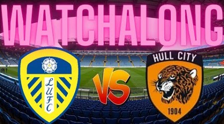 Leeds United vs Hull City Watchalong