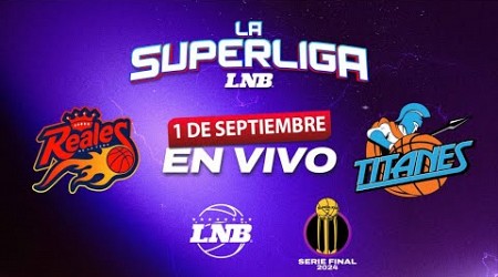 REALES VS TITANES 1 de septiembre | La Superliga LNB 2024