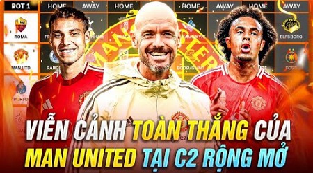 LỊCH THI ĐẤU NHẸ NHÀNG, VIỄN CẢNH TOÀN THẮNG CỦA MAN UNITED TẠI C2 RỘNG MỞ