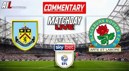 BURNLEY vs BLACKBURN ROVERS Live Stream COMMENTARY EFL Championship Football + Livescores