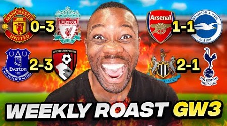 The Weekly Roast of the Premier League Gameweek 3! Man Utd get COOKED.