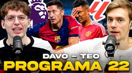 EL UNITED ES UN FRACASO? + LA PREMIER O LA LIGA? + QUIEN MERECE EL BALON DE ORO? - PROGRAMA 22