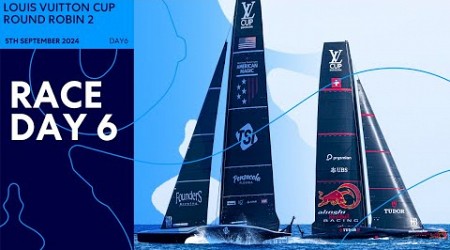 Louis Vuitton Cup - Day 6 | Round Robins - LIVE