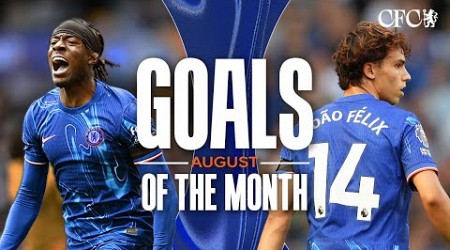 August Goals of the Month | Palmer, Madueke, Felix and Beever-Jones | Chelsea FC 2024/25