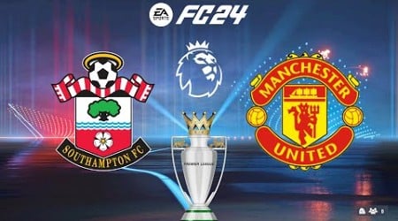 FC 24 | Southampton vs Manchester United - 24/25 Premier League - PS5™ Full Gameplay