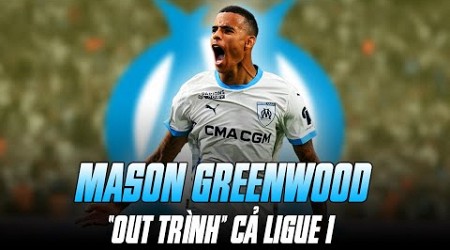 CHOÁNG!!! ĐẲNG CẤP CỦA MASON GREENWOOD CAO HƠN LIGUE 1!!!