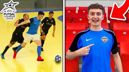 I Played A PRO FUTSAL MATCH in The Champions League!