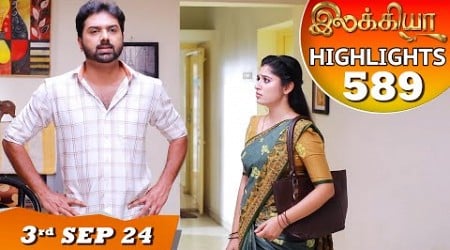 Ilakkiya Serial | EP 589 Highlights | 3rd Sep 2024 | Shambhavy | Nandan | Sushma Nair